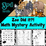 Zoo Did It- 3rd Grade Math Mystery Activity