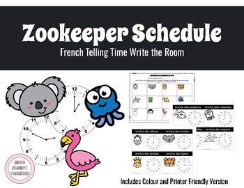Preview of Zoo Keeper Schedule - French Telling Time Write the Room