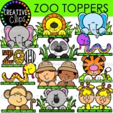 Zoo Toppers Clipart {Zoo Clipart}