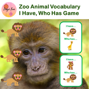 Zoo animals ESL / young learners I have ... Who has vocabulary game