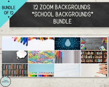 Preview of Zoom Backgrounds- School Bundle 12 different backgrounds