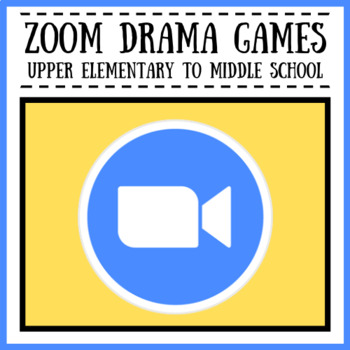 Preview of Zoom Drama Games for Upper Elementary to Middle Schoolers | Virtual Theatre