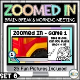 Zoomed In Brain Break - Digital Guess the Picture Game SET 6
