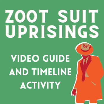 Preview of Zoot Suit Uprisings: Video Guide and Timeline Activity