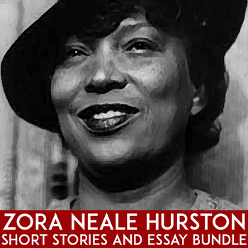 Preview of Zora Neale Hurston Short Stories & Essay | Sweat, Spunk, How It Feels to Be...