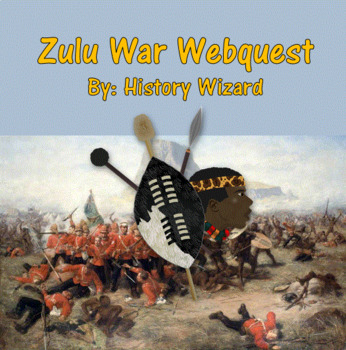 Preview of Zulu War Webquest (Africa and Imperialism)