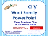 _ay Word Family PowerPoint  for K, 1st or 2nd Reading Phonics