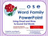 _ose Word Family PowerPoint  for K, 1st or 2nd Reading Pho