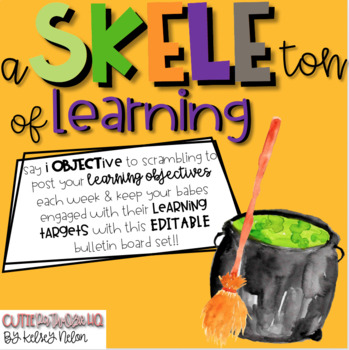 Preview of a SkeleTON of EDITABLE Learning Objectives!