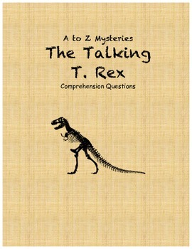 Preview of a to Z Mysteries: The Talking T. Rex comprehension questions