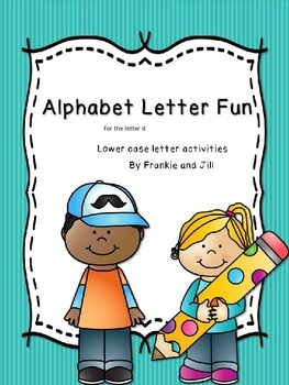 Preview of alphabet letter fun for the letter d    LITTLE PREP!!!