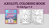 axolotl coloring book for kids ages 4-8