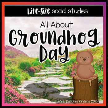 Preview of bite-size social studies: All About Groundhog Day