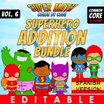 Preview of Addition - Super Math - Color by Code - EDITABLE - SPANISH VERSION