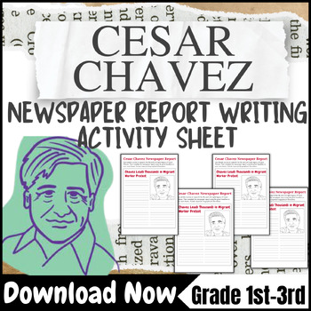 Preview of cesar chavez - Newspaper Report Writing Activity Sheet - cesar chavez Day