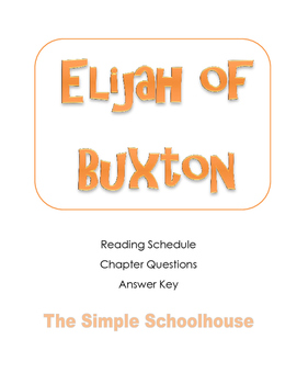 Preview of chapter questions for Elijah of Buxton by: Christopher Paul Curtis