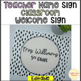 classroom welcome sign teacher name sign editable spotty s