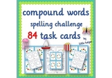Compound Words    spelling challenge  84 task cards