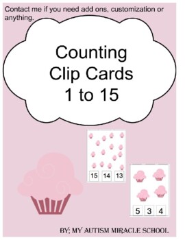 Preview of cup cake, counting numbers 1 to 15 clip card interactive busy work printable