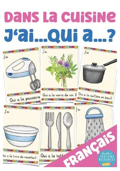 Preview of dans la cuisine French game jeu français - J'ai ... qui a? (I have, who has?)