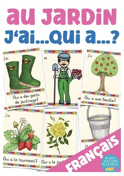 Preview of dans le jardin jeu français - J'ai ... qui a? french game - gardening / nature
