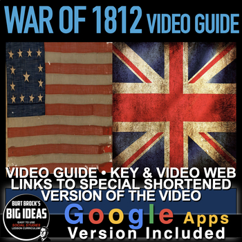 Preview of War of 1812 Video Guide + Video Weblink + Google Apps Version