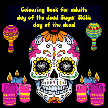 Preview of day of the dead Sugar Skills Colouring Book for adults