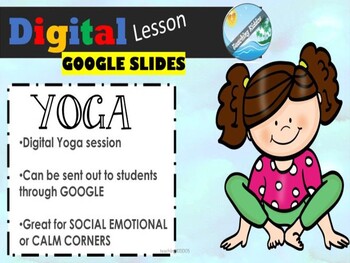 Preview of distance learning / GOOGLE CLASSROOM - SOCIAL EMOTIONAL yoga lesson and activity