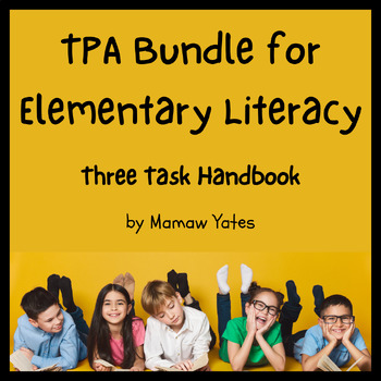 Preview of Bundle for 3 Task Elementary Literacy TPA Handbook