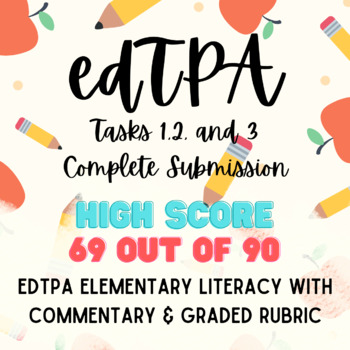 Preview of edTPA - Elementary (Tasks 1-3) Literacy Education Passed with Scored Rubric