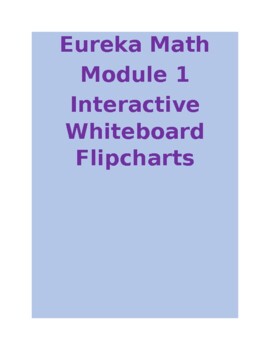 Preview of editable Eureka Math Module 1 Flip Chart