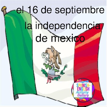 Preview of el 16 de septiembre - la independencia de Mexico