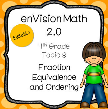 Preview of enVision 2.0 Common Core (2016) Topic 8 Fraction Equivalence and Ordering 4th