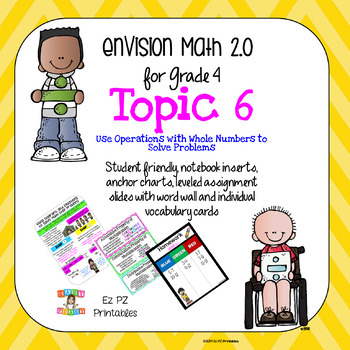 Preview of enVision 2.0 Topic 6 (Use Operations with Whole Numbers to Solve Problems) Gr. 4