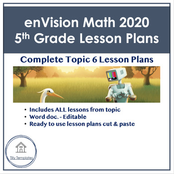 Preview of enVision 2020 Math | 5th Grade | Topic 6 Lesson Plans