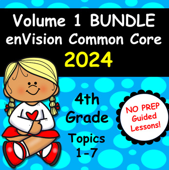 Preview of enVision 2024 - 4th Grade - Volume 1 BUNDLE - Guided Google Slides Topics 1-7