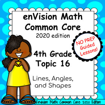 Preview of enVision Common Core 2020 - 4th Grade - Topic 16 Lines, Angles & Shapes, 
