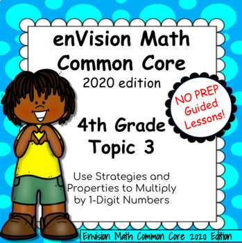 Preview of enVision Common Core 2020 - 4th Grade - Topic 3 Multiply by 1-Digit Numbers 