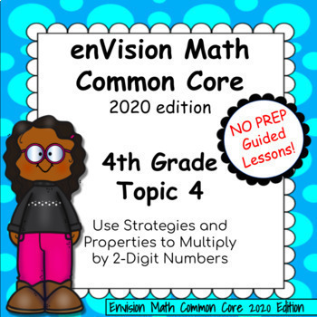 Preview of enVision Common Core 2020 - 4th Grade - Topic 4 Multiply by 2-Digit Numbers
