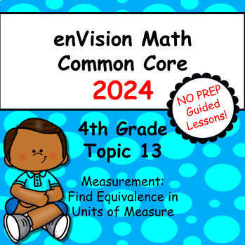Preview of enVision Common Core 2024 - 4th Grade - Topic 13 - Daily Guided Google Slides