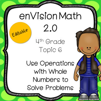 Preview of enVision Math 2.0 Common Core (2016) Topic 6 Operations with Whole Numbers 4th