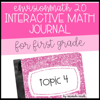 Preview of enVision Math 2.0 Interactive Math Journal 1st Grade Topic 4