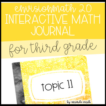 Preview of enVision Math 2.0 Interactive Math Journal 3rd Grade Topic 11