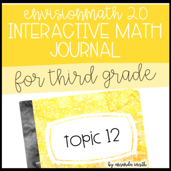 Preview of enVision Math 2.0 Interactive Math Journal 3rd Grade Topic 12