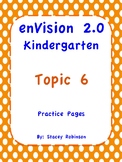 enVision Math 2.0 Kindergarten Topic 6 Practice Sheets