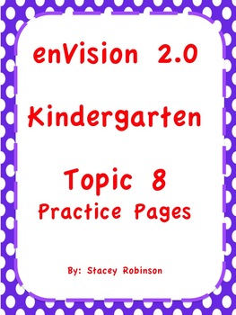 Preview of enVision Math 2.0 Kindergarten Topic 8 Practice