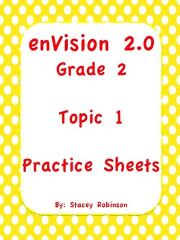Preview of enVision Math 2.0 Topic 1 Grade 2 Practice Sheets