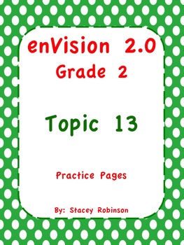 Preview of enVision Math 2.0 Topic 13 Grade 2 Practice Sheet