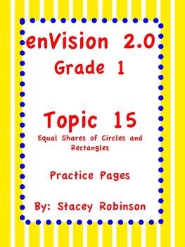 enVision Math 2.0 Topic 15 Grade 1 Practice Sheets by Stacey Robinson