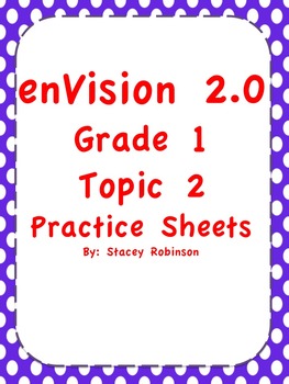 Preview of enVision Math 2.0 Topic 2 Practice Sheets Grade 1
